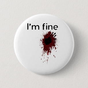I'm Fine Blood Splatter And Bloody Hand Print Hall 6 Cm Round Badge