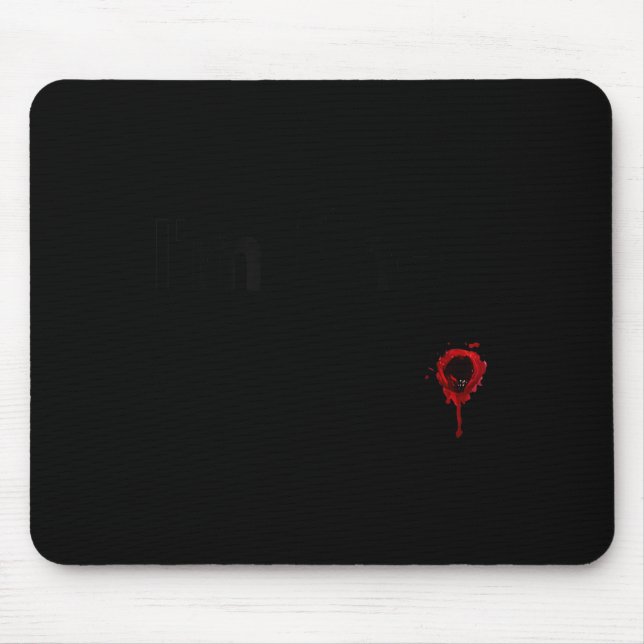 I'm Fine Bloody Funny Horror Halloween Men Women  Mouse Pad (Front)