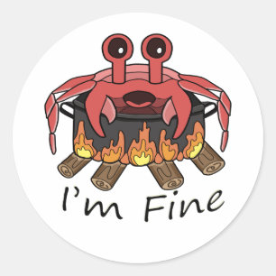 I'm Fine Boiling Crab Classic Round Sticker