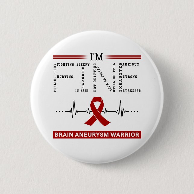 I'm Fine Brain Aneurysm Warrior 6 Cm Round Badge (Front)