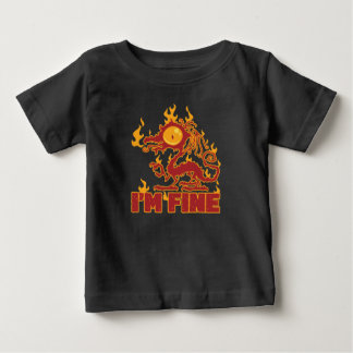 I'm Fine Burning Dragon Baby T-Shirt