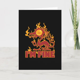 I'm Fine Burning Dragon Card