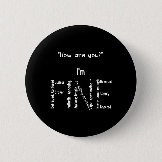 I'm Fine Depression Mental Health Awareness  6 Cm Round Badge (Front)