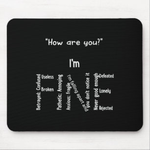 I'm Fine Depression Mental Health Awareness  Mouse Pad