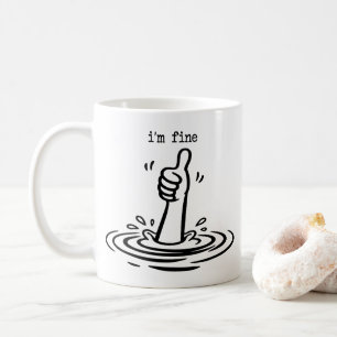 I'm Fine Drowning Funny Sarcastic  Thumbs Up Coffee Mug
