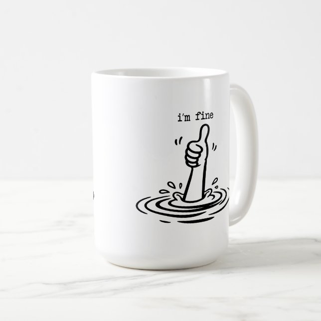 I'm Fine Drowning Funny Sarcastic  Thumbs Up Coffee Mug (Front Right)
