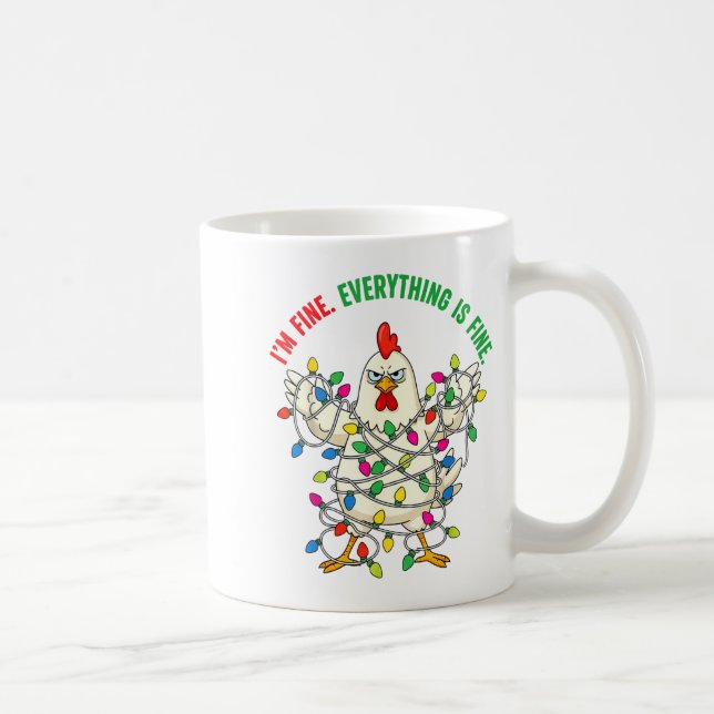 I'm Fine Everything Is Fine Christmas Chicken Ligh Coffee Mug (Right)
