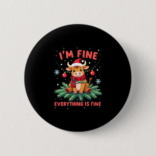 I'm Fine Everything is Fine Christmas Highland Cow 6 Cm Round Badge