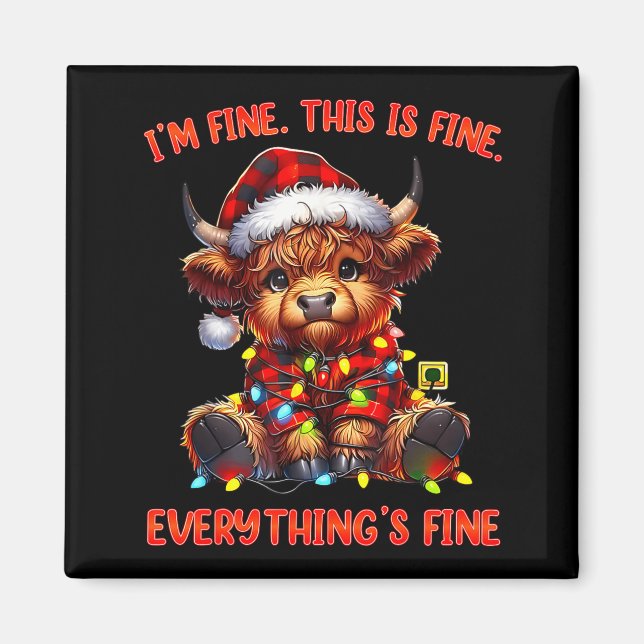 I'm Fine Everything Is Fine Christmas Highland Cow Magnet (Front)