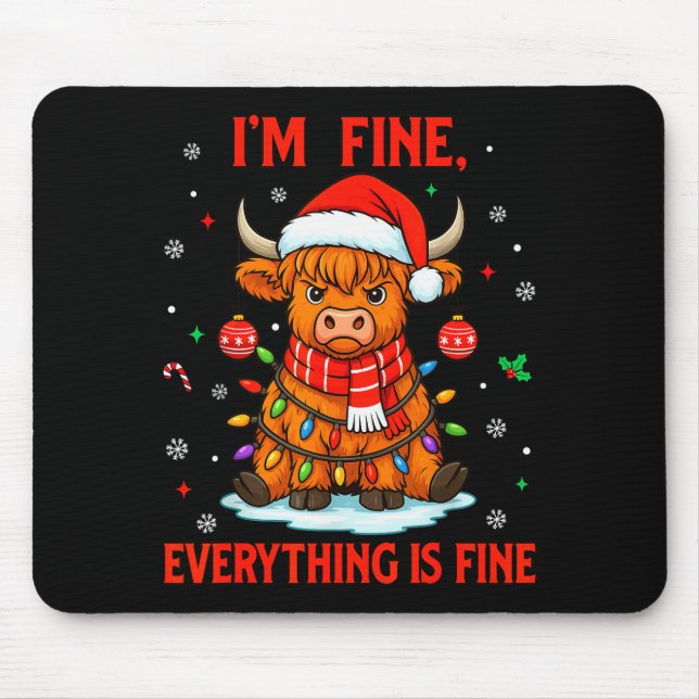 I'm Fine Everything Is Fine Christmas Highland Cow Mouse Pad (Front)