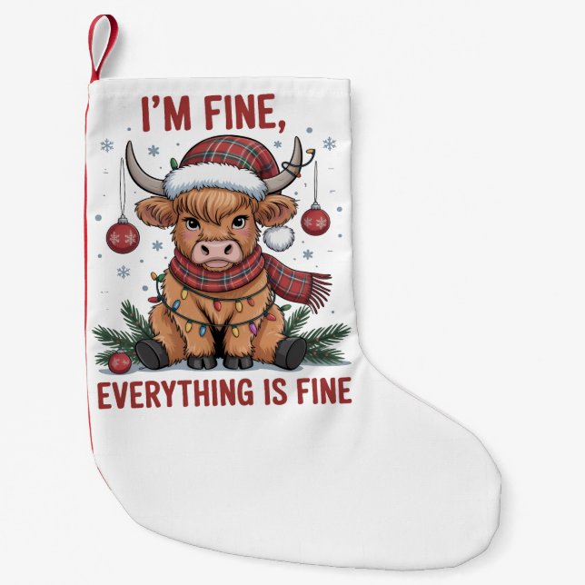 I'm Fine Everything is Fine Christmas Highland Cow Small Christmas Stocking (Front)