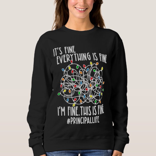 I'm Fine Everything Is Fine Christmas Lights Princ Sweatshirt (Front)