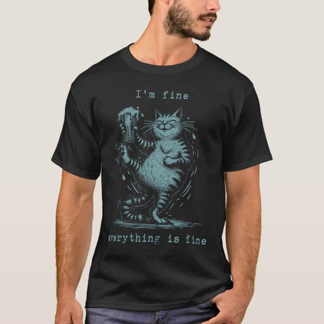 I'm Fine Everything Is Fine Funny Cat T-Shirt (Front)