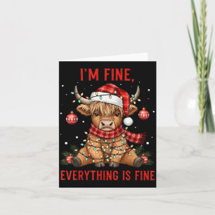 I'm Fine Everything Is Fine Funny Christmas Highla Card