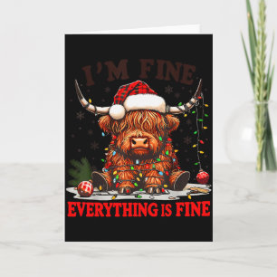 I'm Fine Everything Is Fine Funny Christmas Highla Card