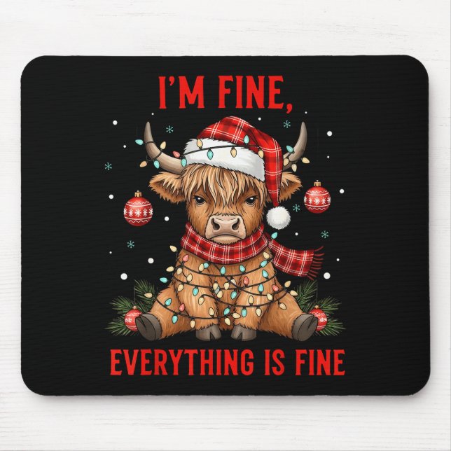 Im Fine Everything Is Fine Funny Christmas Highlan Mouse Pad (Front)