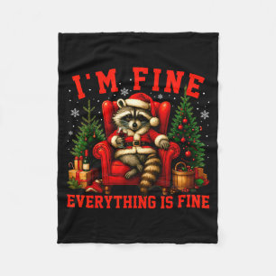 I'm Fine Everything Is Fine Funny Christmas Raccoo Fleece Blanket