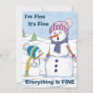 I'm Fine Everything is Fine Funny Snowman Flat Card