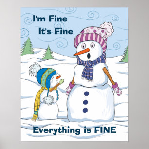 I'm Fine Everything is Fine Funny Snowman Value Poster