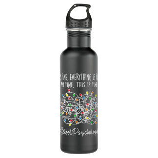I'm Fine Everything Is Fine School Psychologist Xm 710 Ml Water Bottle