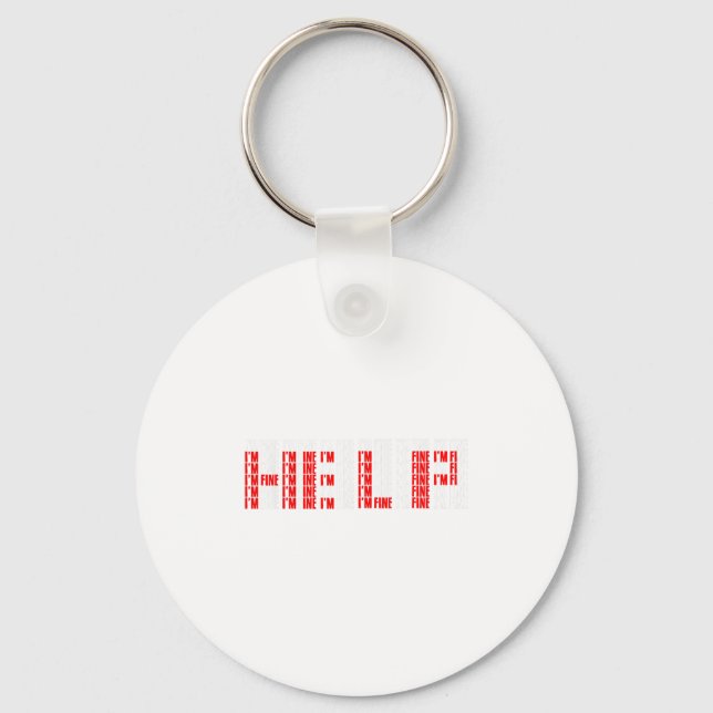 I'm Fine Help Depression Anxiety Mental Health Awa Key Ring (Front)