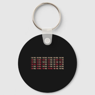 I'm Fine Help Depression Mental Health Awareness Key Ring