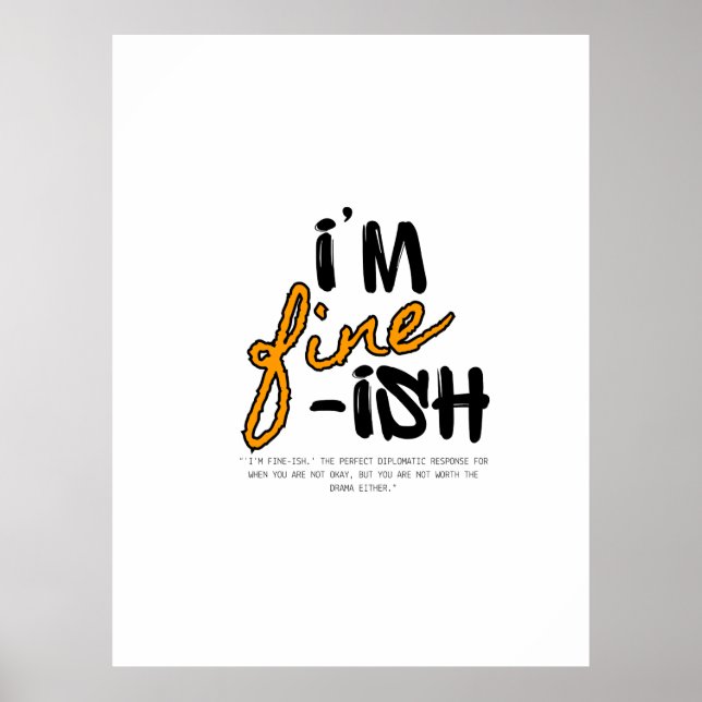 "I'm Fine-ish" Typographic Sarcastic Tee Design Poster (Front)