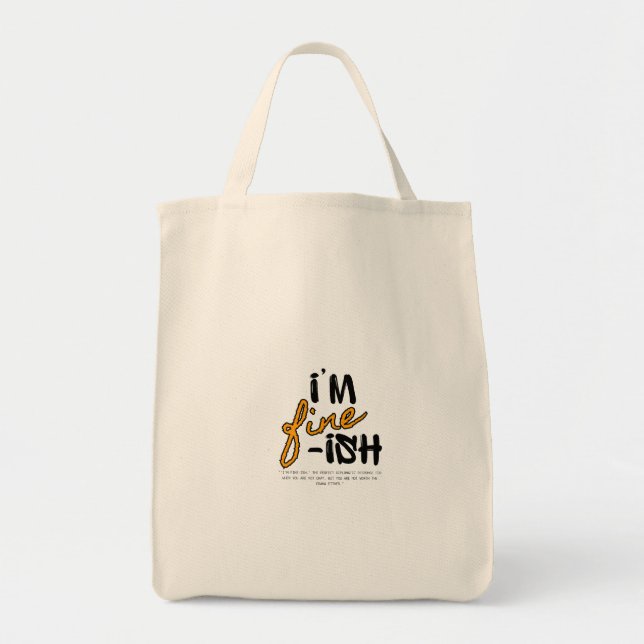 "I'm Fine-ish" Typographic Sarcastic Tee Design Tote Bag (Front)