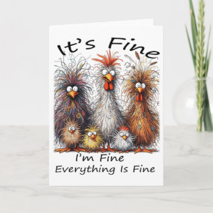 I'm Fine It's Fine Everything Is Fine Chicken Than Card