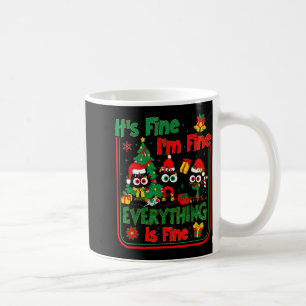 Im Fine Its Fine Everything Is Fine For Women Men  Coffee Mug