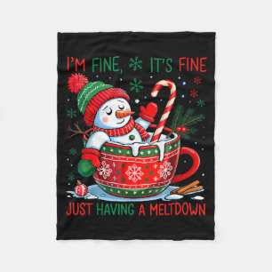 I'm Fine It's Fine Just Having A Meltdown Snowman Fleece Blanket