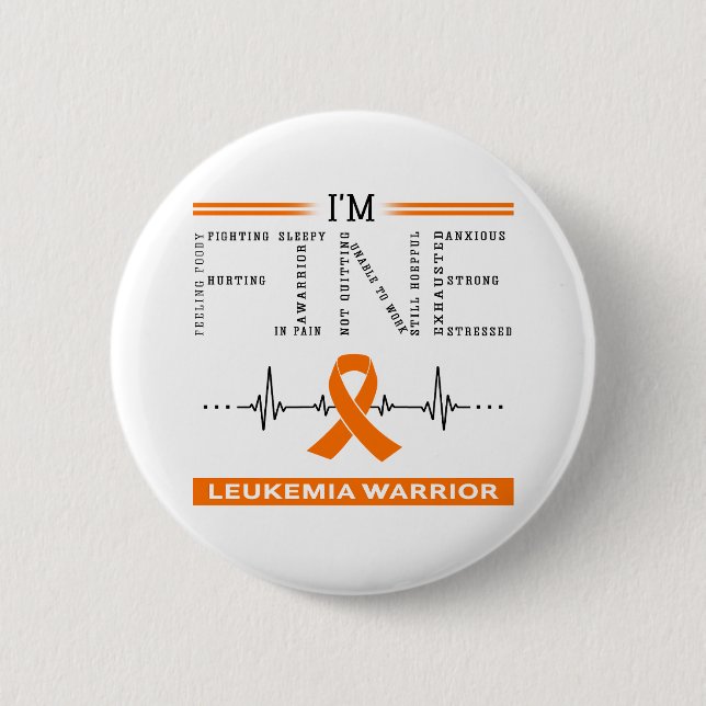 I'm Fine Leukaemia Warrior 6 Cm Round Badge (Front)