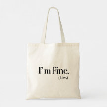 I'm Fine. (Lies) Minimalist Tote Bag Emotional