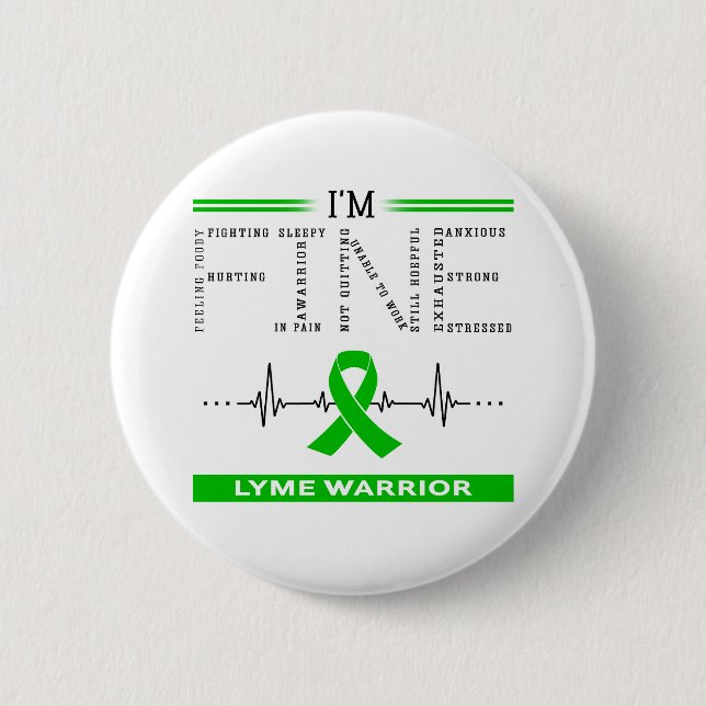 I'm Fine Lyme Warrior 6 Cm Round Badge (Front)