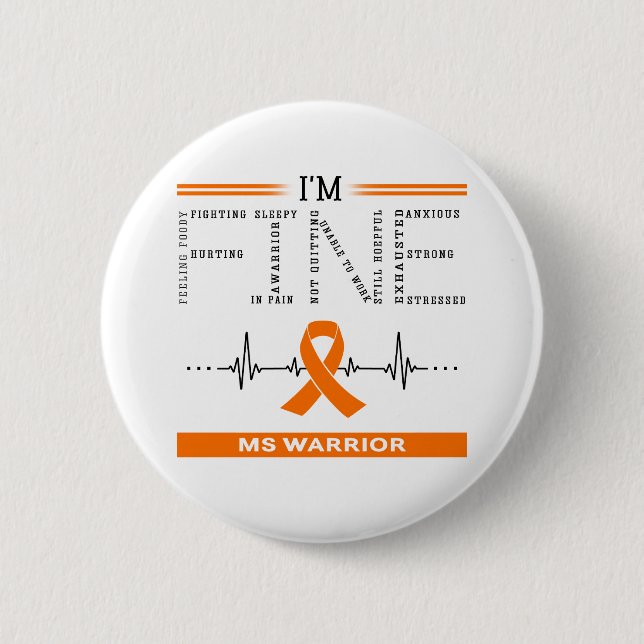 I'm Fine MS Warrior 6 Cm Round Badge (Front)