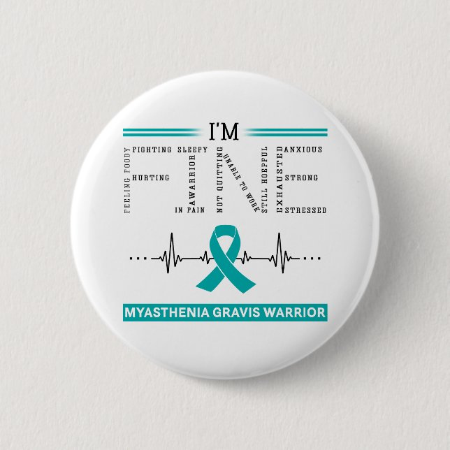 I'm Fine Myasthenia Gravis Warrior 6 Cm Round Badge (Front)