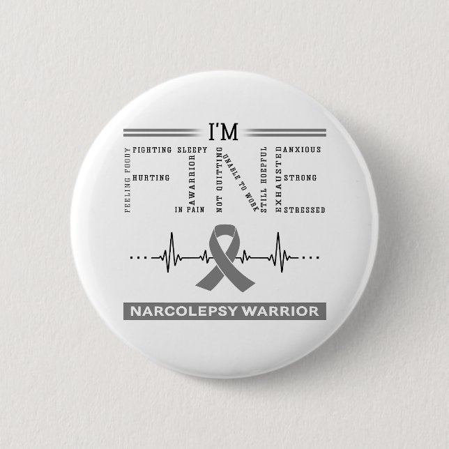 I'm Fine Narcolepsy Warrior 6 Cm Round Badge (Front)