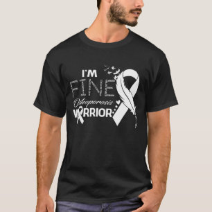 I'm Fine Osteoporosis Warrior Awareness Feather T-Shirt