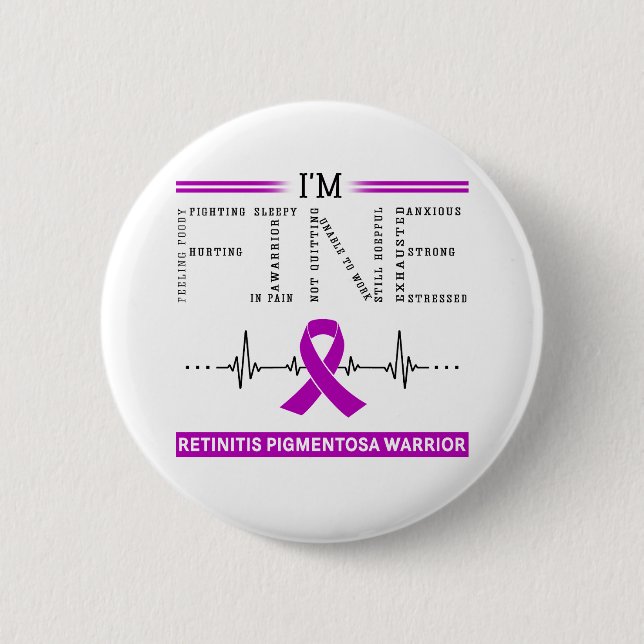 I'm Fine Retinitis Pigmentosa Warrior 6 Cm Round Badge (Front)