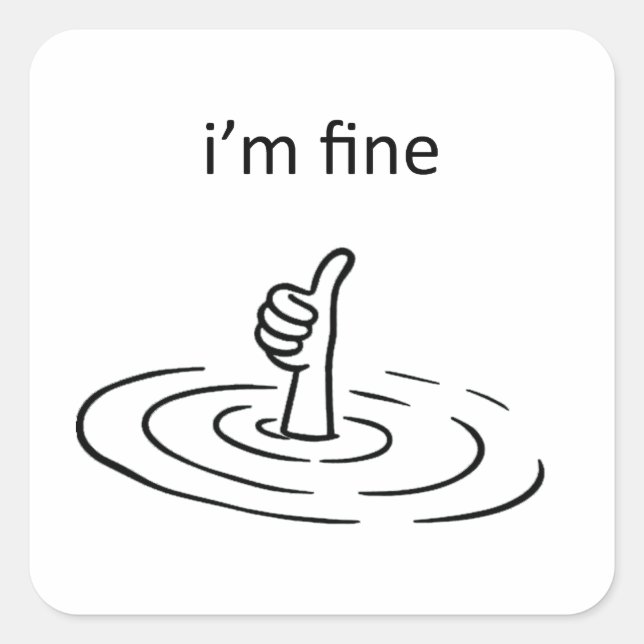I'm Fine Square Sticker (Front)