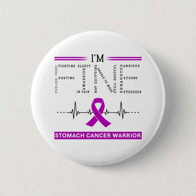 I'm Fine Stomach Cancer Warrior 6 Cm Round Badge (Front)