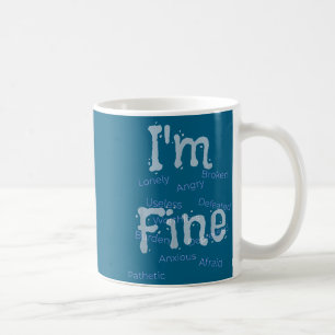I'm Fine Suicide Prevention Awareness  Coffee Mug