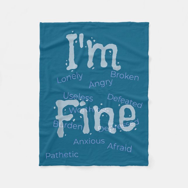 I'm Fine Suicide Prevention Awareness  Fleece Blanket (Front)