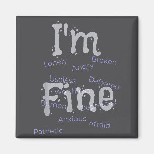 I'm Fine Suicide Prevention Awareness  Magnet