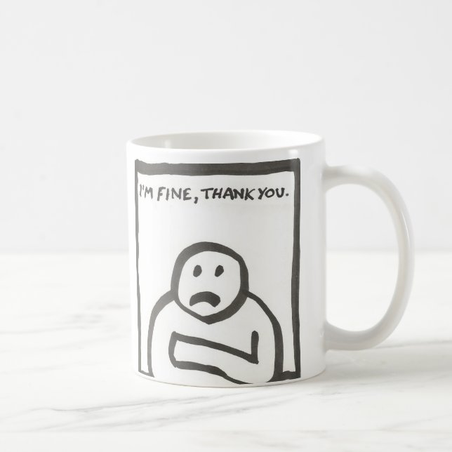 I'm Fine Thank You Coffee Mug (Right)