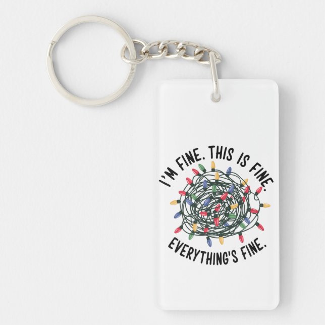 Im Fine This is Fine Everything is Fine Funny Xmas Key Ring (Front)