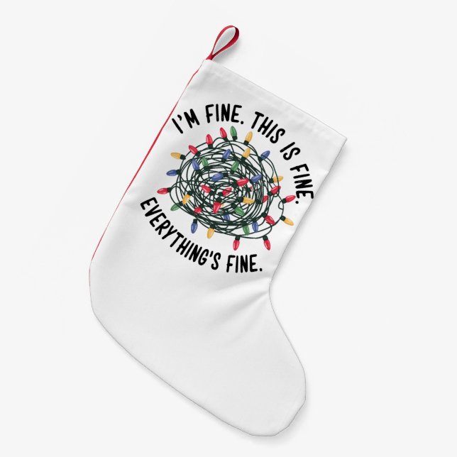 Im Fine This is Fine Everything is Fine Funny Xmas Small Christmas Stocking (Front (Hanging))