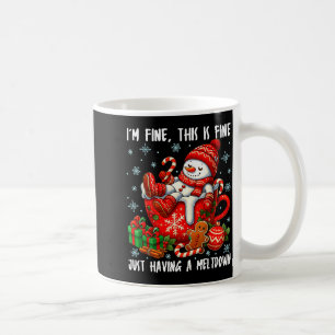 I'm Fine This Is Fine Just Having Meltdown Christm Coffee Mug