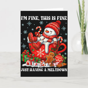 Im Fine This Is Fine Just Having Meltdown Christma Card