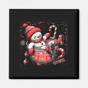 I'm Fine This Is Fine Just Having Meltdown Snowman Magnet